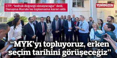 CTP Meclisi terk ediyor, MYK toplanacak, erken seçim tarihi için çalışılacak!