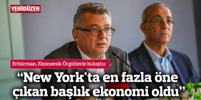 "New York'ta en fazla öne çıkan başlık ekonomi oldu"