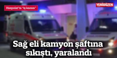 Haspolat’ta “iş kazası”