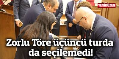 Zorlu Töre üçüncü turda da seçilemedi!