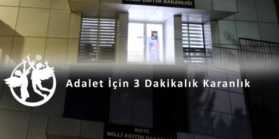 Milli Eğitim Bakanlığı'ndan "Adalet İçin 3 Dakikalık Karanlık" eylemine destek