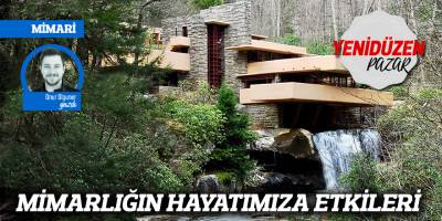 MİMARLIĞIN HAYATIMIZA ETKİLERİ