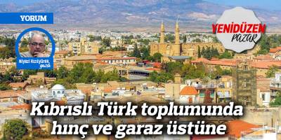 Kıbrıslı Türk toplumunda hınç ve garaz üstüne