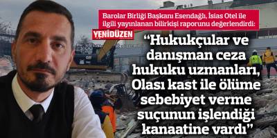 “Hukukçular ve danışman ceza hukuku uzmanları, Olası kast ile ölüme sebebiyet verme suçunun işlendiği kanaatine vardılar”