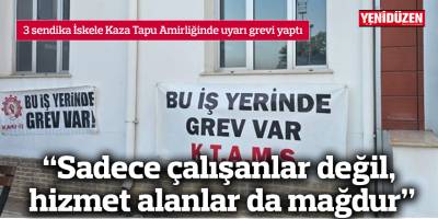 3 sendika İskele Kaza Tapu Amirliğinde uyarı grevi yaptı