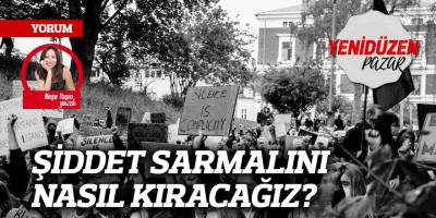 ŞİDDET SARMALINI NASIL KIRACAĞIZ?