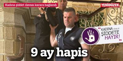 Kadına şiddet davası karara bağlandı