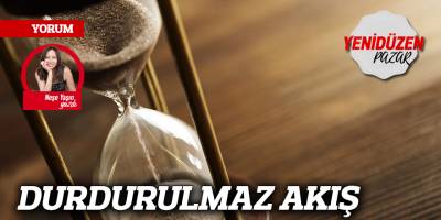 DURDURULMAZ AKIŞ