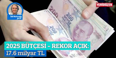 Rekor bütçe açığı olan 2025 bütçesine iflas bütçesi denir...
