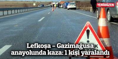 Lefkoşa - Gazimağusa anayolunda kaza: 1 kişi yaralandı