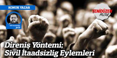 Direniş Yöntemi; Sivil İtaadsizlig Eylemleri