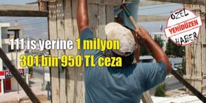 İzinsiz işçi çalıştıran işyerlerine ceza yağdı