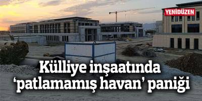 Külliye inşaatında ‘patlamamış havan’ paniği