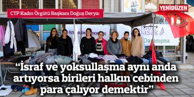 Derya: İsraf ve yoksullaşma aynı anda artıyorsa birileri halkın cebinden para çalıyor demektir