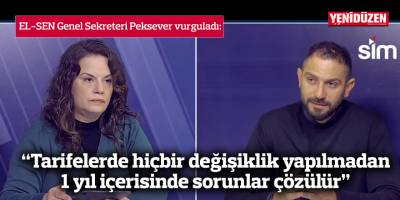 “Tarifelerde hiçbir değişiklik yapılmadan 1 yıl içerisinde sorunlar çözülür”