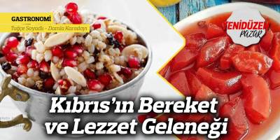 Kıbrıs’ın Bereket ve Lezzet Geleneği