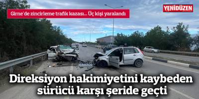 Direksiyon hakimiyetini kaybeden sürücü karşı şeride geçti