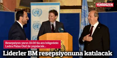 Liderler yarın BM resepsiyonuna katılacak