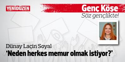 Neden herkes memur olmak istiyor?