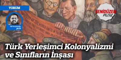 Türk Yerleşimci Kolonyalizmi ve Sınıfların İnşası