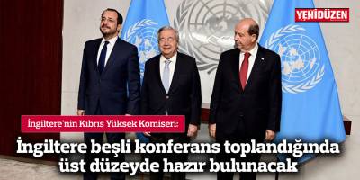"İngiltere beşli konferans toplandığında üst düzeyde hazır bulunacak"