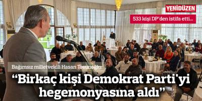 Tosunoğlu: “Birkaç kişi Demokrat Parti'yi hegemonyasına aldı”