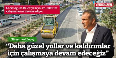 Uluçay: “Daha güzel yollar ve kaldırımlar için çalışmaya devam edeceğiz"