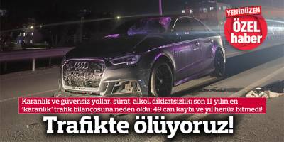 Trafikte ölüyoruz!