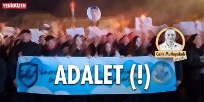 Adalet (!)