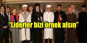  Dini liderlerden barış ve sevgi mesajı