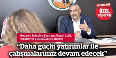 “Daha güçlü yatırımlar ile çalışmalarımız devam edecek”