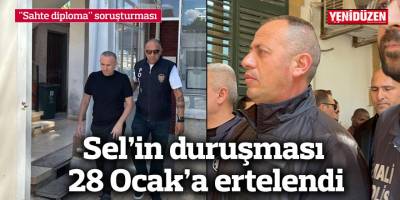 Sel’in duruşması 28 Ocak’a ertelendi