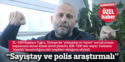 “Sayıştay ve polis araştırmalı”