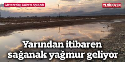 Yarından itibaren sağanak yağmur geliyor