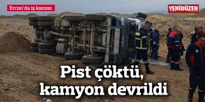 Pist çöktü, kamyon devrildi