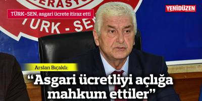 "Asgari ücretliyi açlığa mahkum ettiler"