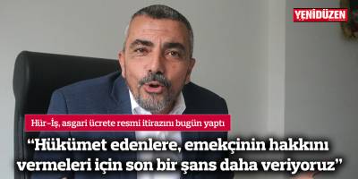 “Hükümet edenlere, emekçinin hakkını vermeleri için son bir şans daha veriyoruz”
