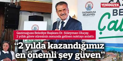 "2 yılda kazandığımız en önemli şey güven"