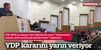 YDP kararını yarın veriyor