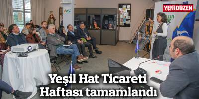 Yeşil Hat Ticareti Haftası tamamlandı
