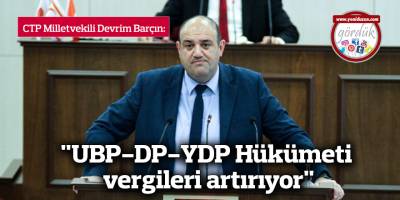 "UBP-DP-YDP Hükümeti vergileri artırıyor"