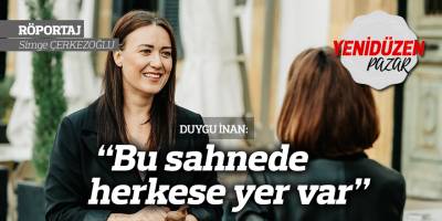 “Bu sahnede herkese yer var”