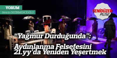 “Yağmur Durduğunda”: Aydınlanma Felsefesini 21.yy’da Yeniden Yeşertmek