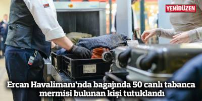 Ercan Havalimanı’nda bagajında 50 canlı tabanca mermisi bulunan kişi tutuklandı