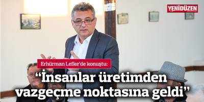 “Ülkede üretim öngörülebilir olmaktan çıktı, insanlar üretimden vazgeçme noktasına geldi”