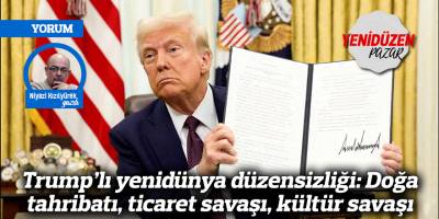 Trump’lı yenidünya düzensizliği: Doğa tahribatı, ticaret savaşı, kültür savaşı