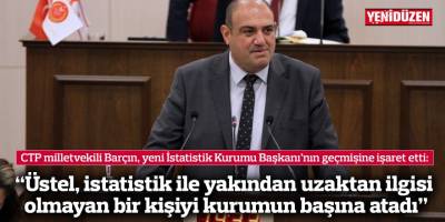 “Üstel, istatistik ile yakından uzaktan ilgisi olmayan bir kişiyi kurumun başına atadı”