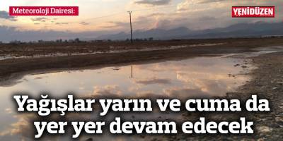 Yağışlar yarın ve cuma da yer yer devam edecek