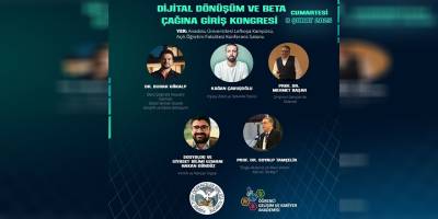 “1. Gençlik ve Gelecek: Dijital Dönüşüm ve Beta Çağına Giriş” kongresi 8-9 Şubat’ta…