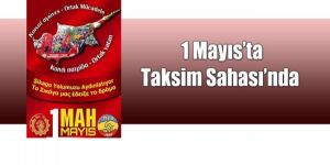 Ortak 1 Mayıs’a doğru